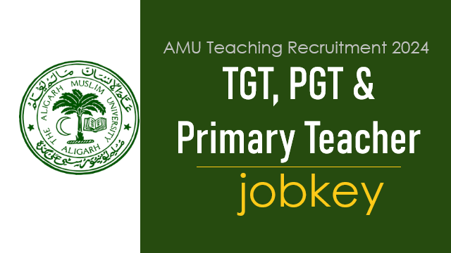 AMU TGT PGT PRT Teacher Online Form 2024-jobkey